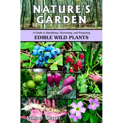 Nature's Garden: A Guide to Identifying, Harvesting, and Preparing Edible Wild Plants - Paperback