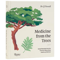 Medicine from the Trees: Herbal Remedies from the Forest for Whole-Body Health and Wellness - Hardcover