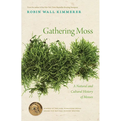 Gathering Moss: A Natural and Cultural History of Mosses - Paperback